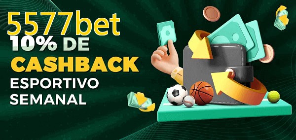 10% de bônus de cashback na 5577bet